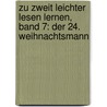 Zu zweit leichter lesen lernen, Band 7: Der 24. Weihnachtsmann door Wolfram Hänel