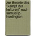 Zur Theorie Des "Kampf Der Kulturen" Nach Samuel P. Huntington