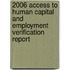 2006 Access To Human Capital And Employment Verification Report