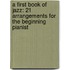A First Book Of Jazz: 21 Arrangements For The Beginning Pianist