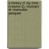 A History Of My Time (Volume 2); Memoirs Of Chancellor Pasquier