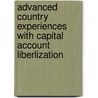 Advanced Country Experiences With Capital Account Liberlization door International Monetary Fund
