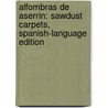 Alfombras De Aserrin: Sawdust Carpets, Spanish-Language Edition door Amelia Lau Carling