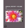 Annual Report Of The Interstate Commerce Commission (Volume 21) by United States. Interstate Commission