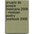 Anuario de poesía mexicana 2008 / Mexican poetry Yearbook 2008