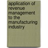 Application Of Revenue Management To The Manufacturing Industry door P. Blumenthal