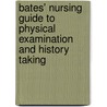 Bates' Nursing Guide To Physical Examination And History Taking door Lynn S. Bickley