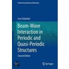 Beam-Wave Interaction In Periodic And Quasi-Periodic Structures by Levi Schächter