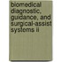 Biomedical Diagnostic, Guidance, And Surgical-Assist Systems Ii