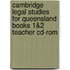 Cambridge Legal Studies For Queensland Books 1&2 Teacher Cd-Rom