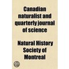 Canadian Naturalist And Quarterly Journal Of Science (Volume 8) door Natural History Society of Montreal