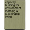 Capacity Building For Environment Learning & Sustainable Living door Luc Hens