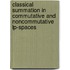 Classical Summation In Commutative And Noncommutative Lp-Spaces