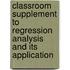 Classroom Supplement To Regression Analysis And Its Application