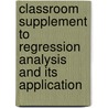 Classroom Supplement To Regression Analysis And Its Application by Southward Et Al