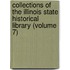 Collections Of The Illinois State Historical Library (Volume 7)