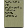 Collections Of The South-Carolina Historical Society (Volume 2) by South Carolina Historical Society