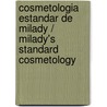 Cosmetologia estandar de Milady / Milady's Standard Cosmetology by Catherine M. Frangie
