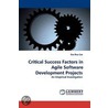Critical Success Factors In Agile Software Development Projects door Dac-Buu Cao