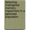 Detecting Malingered Memory Impairment In A Japanese Population door Takahiro Yamaguchi