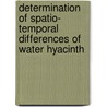 Determination Of Spatio- Temporal Differences Of Water Hyacinth door Dagnachew Legesse