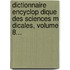 Dictionnaire Encyclop Dique Des Sciences M Dicales, Volume 8...