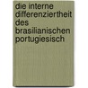 Die Interne Differenziertheit Des Brasilianischen Portugiesisch door Cecilia Timoteo