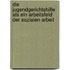 Die Jugendgerichtshilfe Als Ein Arbeitsfeld Der Sozialen Arbeit