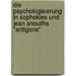 Die Psychologisierung In Sophokles Und Jean Anouilhs "Antigone"