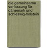 Die gemeinsame Verfassung für Dänemark und Schleswig-Holstein door Johann Gustav Droysen