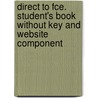 Direct To Fce. Student's Book Without Key And Website Component door Roy Norris