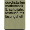 Durchstarten Mathematik 5. Schuljahr. Testbuch mit Lösungsheft door Mone Crillovich-Cocoglia