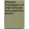 Effective Investigation Of Child Homicide And Suspicious Deaths door David Marshall