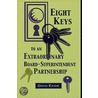 Eight Keys to an Extraordinary Board-Superintendent Partnership by Douglas C. Eadie