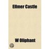 Ellmer Castle; A Roman Catholic Story Of The Nineteenth Century