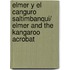 Elmer y el canguro Saltimbanqui/ Elmer and the Kangaroo Acrobat