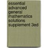 Essential Advanced General Mathematics Solutions Supplement 3ed