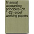 Financial Accounting Principles (Ch. 1-25) Excel Working Papers