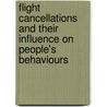 Flight Cancellations And Their Influence On People's Behaviours by Corinna Colette Vellnagel