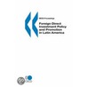 Foreign Direct Investment Policy And Promotion In Latin America by Publishing Oecd Publishing
