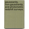 Gaussianity, Non-Gaussianity, And Photometric Redshift Surveys. door Graziano Rossi