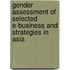 Gender Assessment Of Selected E-Business And Strategies In Asia