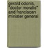 Gerald Odonis, "Doctor Moralis" and Franciscan Minister General