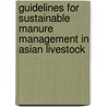 Guidelines For Sustainable Manure Management In Asian Livestock door International Atomic Energy Agency