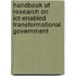 Handbook Of Research On Ict-enabled Transformational Government