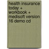 Health Insurance Today + Workbook + Medisoft Version 16 Demo Cd door Janet I. Beik