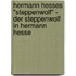 Hermann Hesses "Steppenwolf" - Der Steppenwolf In Hermann Hesse