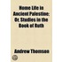 Home Life In Ancient Palestine; Or, Studies In The Book Of Ruth