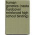 Human Genetics (Nasta Hardcover Reinforced High School Binding)