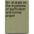 Ibn Al-arabi on the Mysteries of Purification and Formal Prayer